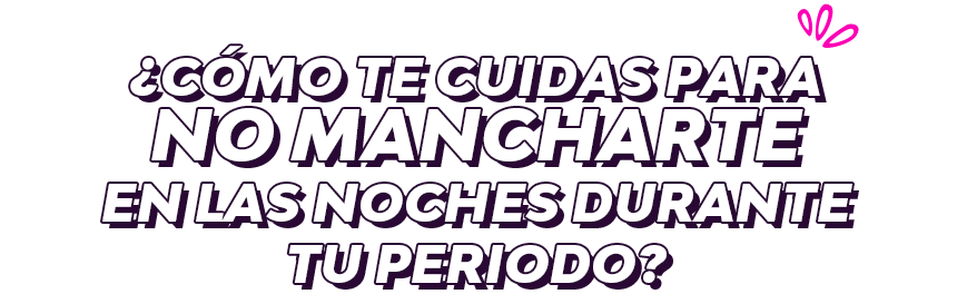¿Qué es lo que más te incomoda de tu periodo en las noches?